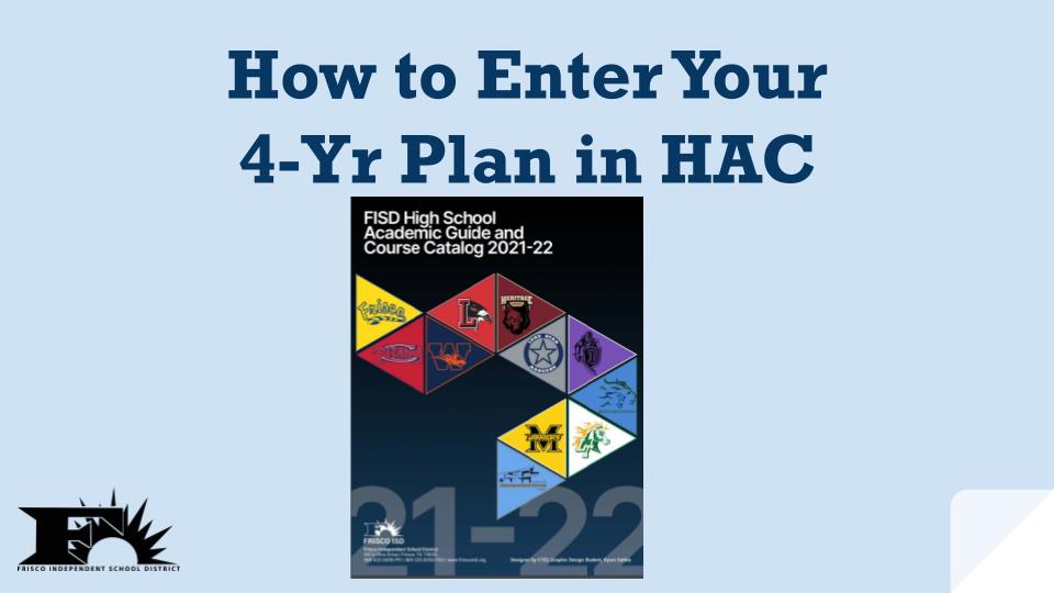 How to Enter your 4-Year Plan in HAC